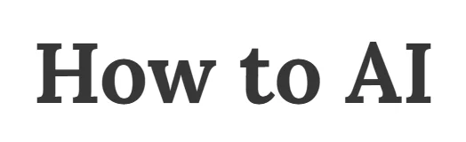 How to AI
